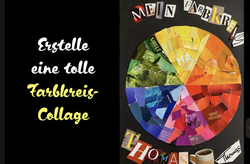 Kunstprojekt: Erstelle eine tolle Farbkreis-Collage!