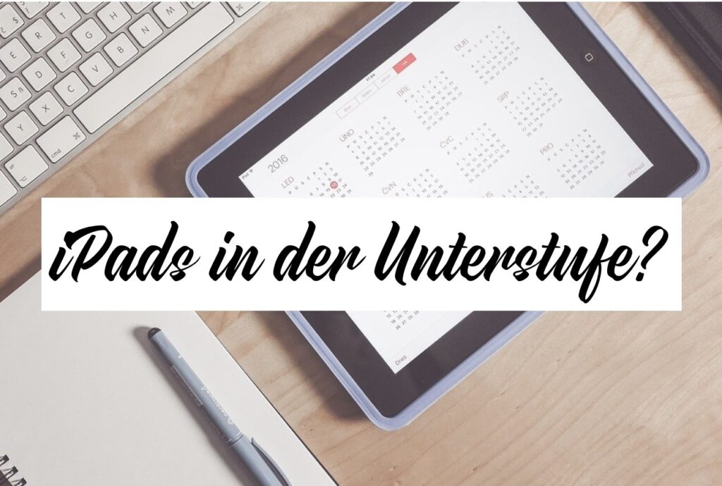 ipads in der unterstufe