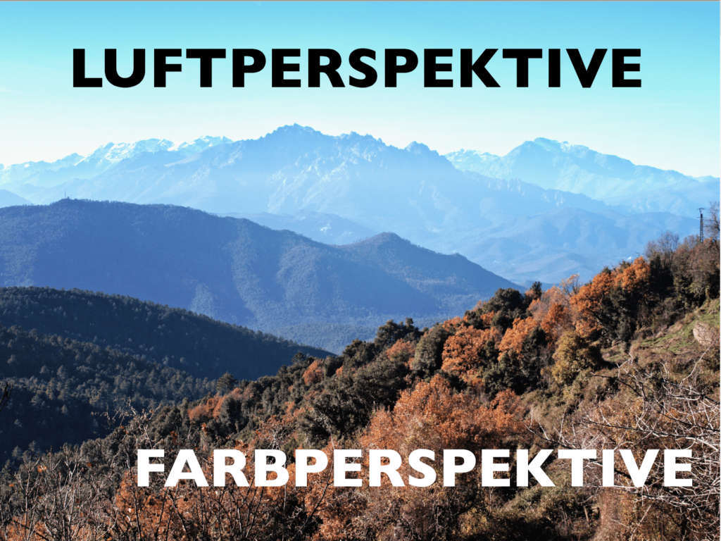 Luft- und Farbperspektive