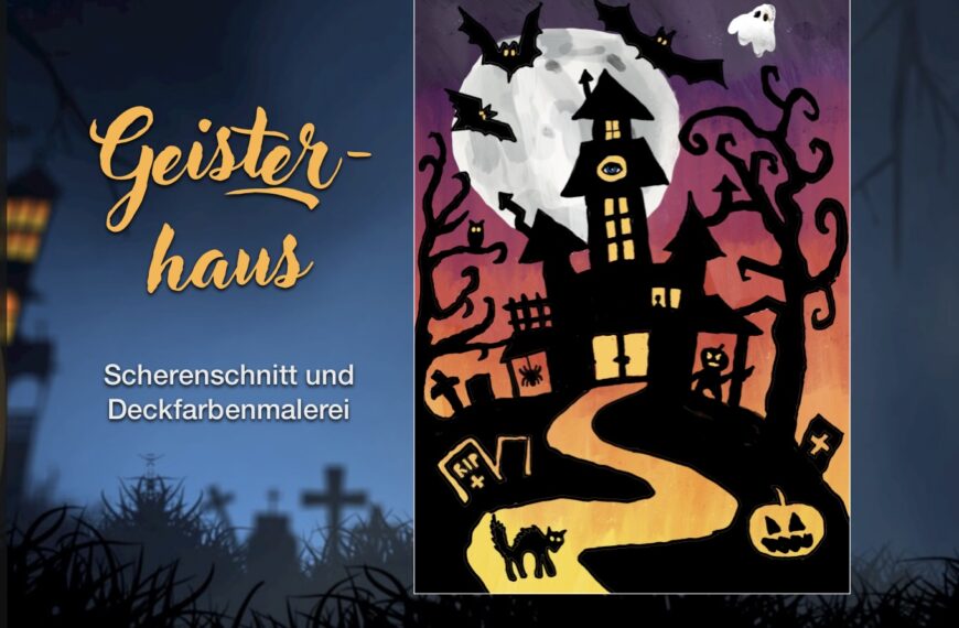 Kunstprojekt: Gestalte ein gruseliges Geisterhaus!
